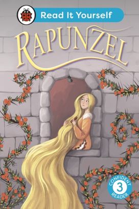 Rapunzel: Read It Yourself - Level 3 Confident Reader Rapunzel: Read It Yourself - Level 3 Confident Reader