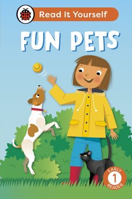 Fun Pets: Read It Yourself - Level 1 Early Reader Fun Pets: Read It Yourself - Level 1 Early Reader