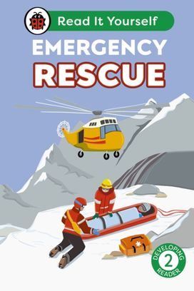 Emergency Rescue: Read It Yourself - Level 2 Developing Reader Emergency Rescue: Read It Yourself - Level 2 Developing Reader