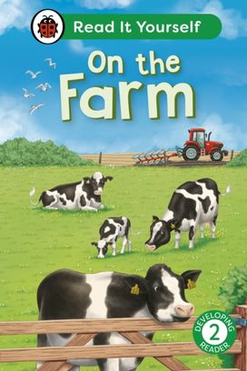 On the Farm: Read It Yourself - Level 2 Developing Reader On the Farm: Read It Yourself - Level 2 Developing Reader