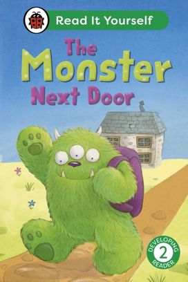 Monster Next Door: Read It Yourself - Level 2 Developing Reader