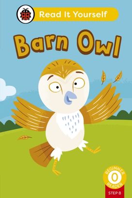 Barn Owl (Phonics Step 8): Read It Yourself - Level 0 Beginner Reader Barn Owl (Phonics Step 8): Read It Yourself - Level 0 Beginner Reader