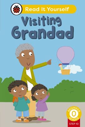 Visiting Grandad (Phonics Step 10): Read It Yourself - Level 0 Beginner Reader Visiting Grandad (Phonics Step 10): Read It Yourself - Level 0 Beginner Reader