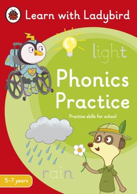 Phonics Practice: a Learn with Ladybird Activity Book (5-7 Years) Phonics Practice: a Learn with Ladybird Activity Book (5-7 Years)
