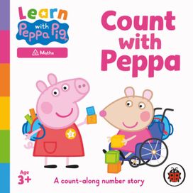Learn with Peppa: Count with Peppa Pig Learn with Peppa: Count with Peppa Pig