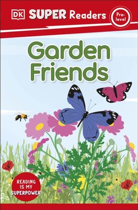 Dk Super Readers Pre-Level Garden Friends