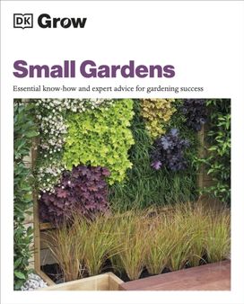 Grow Small Gardens Grow Small Gardens