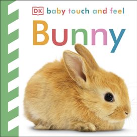 Baby Touch and Feel Bunny Baby Touch and Feel Bunny