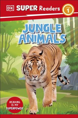 Dk Super Readers Level 1 Jungle Animals Dk Super Readers Level 1 Jungle Animals
