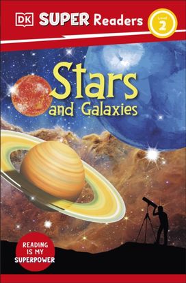 Dk Super Readers Level 2 Stars and Galaxies Dk Super Readers Level 2 Stars and Galaxies