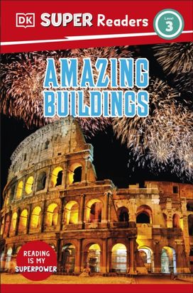 Dk Super Readers Level 3 Amazing Buildings Dk Super Readers Level 3 Amazing Buildings