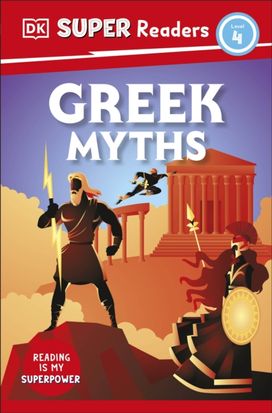 DK Super Readers Level 4 Greek Myths DK Super Readers Level 4 Greek Myths