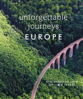 Unforgettable Journeys Europe Unforgettable Journeys Europe