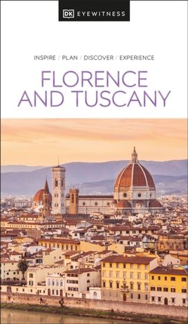 DK Florence and Tuscany DK Florence and Tuscany