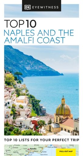 DK Top 10 Naples and the Amalfi Coast DK Top 10 Naples and the Amalfi Coast
