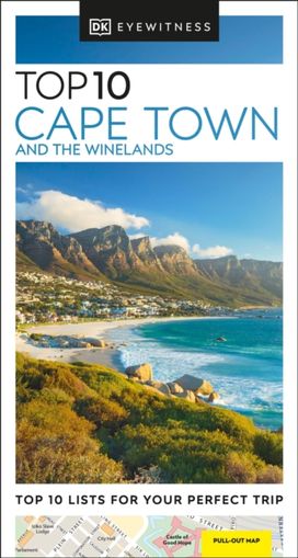 DK Top 10 Cape Town and the Winelands DK Top 10 Cape Town and the Winelands
