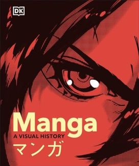 Manga A Visual History Manga A Visual History