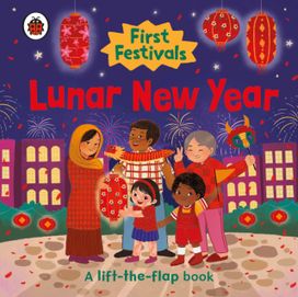 First Festivals: Lunar New Year First Festivals: Lunar New Year