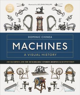Machines A Visual History Machines A Visual History