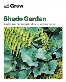 Grow Shade Garden Grow Shade Garden