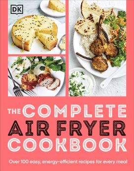 Complete Air Fryer Cookbook Complete Air Fryer Cookbook