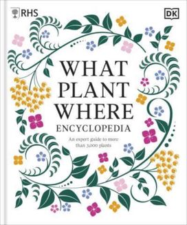 RHS What Plant Where Encyclopedia RHS What Plant Where Encyclopedia