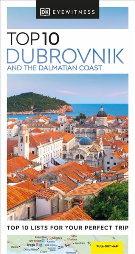 DK Top 10 Dubrovnik and the Dalmatian Coast DK Top 10 Dubrovnik and the Dalmatian Coast