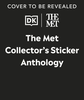 Met Collector's Sticker Anthology Met Collector's Sticker Anthology