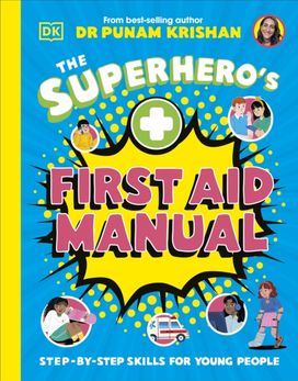 Superhero’s First Aid Manual Superhero’s First Aid Manual