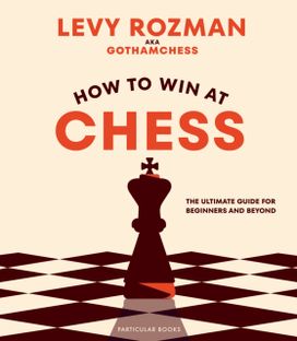 How to Win at Chess How to Win at Chess