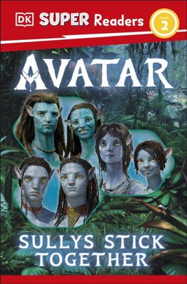 DK Super Readers Level 2 Avatar Sullys Stick Together DK Super Readers Level 2 Avatar Sullys Stick Together