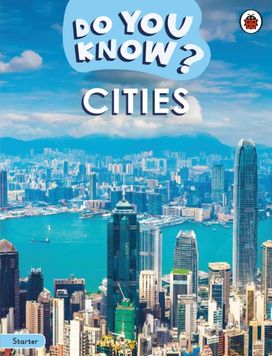 Do You Know? Starter Level – Cities Do You Know? Starter Level – Cities