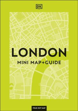 DK London Mini Map and Guide DK London Mini Map and Guide