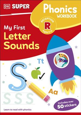 DK Super Phonics My First Letter Sounds DK Super Phonics My First Letter Sounds
