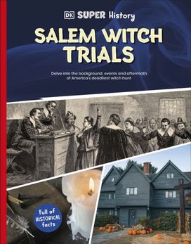 DK Super History Salem Witch Trials DK Super History Salem Witch Trials