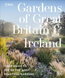 RHS Gardens of Great Britain and Ireland RHS Gardens of Great Britain and Ireland