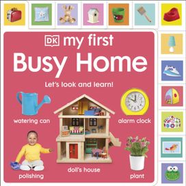 My First Busy Home: Let's Look and Learn! My First Busy Home: Let's Look and Learn!
