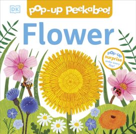 Pop-Up Peekaboo! Flower Pop-Up Peekaboo! Flower