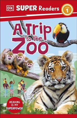 DK Super Readers Level 1 A Trip to the Zoo DK Super Readers Level 1 A Trip to the Zoo