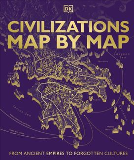 Civilizations Map by Map Civilizations Map by Map