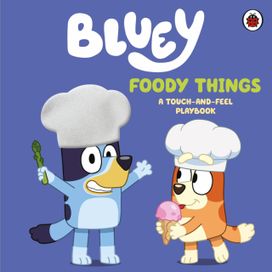 Bluey: Foody Things Bluey: Foody Things