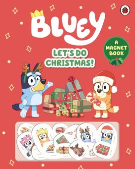 Bluey: Let's Do Christmas! Bluey: Let's Do Christmas!