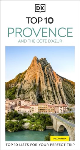 DK Top 10 Provence and the Cote d'Azur DK Top 10 Provence and the Cote d'Azur