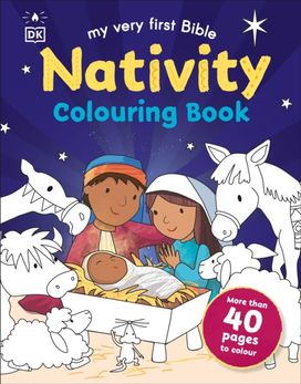My Very First Bible Nativity Colouring Book My Very First Bible Nativity Colouring Book