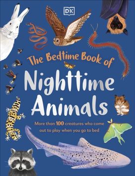 Bedtime Book of Nighttime Animals Bedtime Book of Nighttime Animals