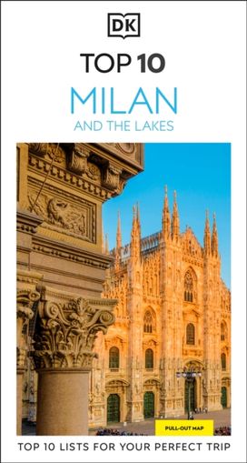 DK Top 10 Milan and the Lakes DK Top 10 Milan and the Lakes