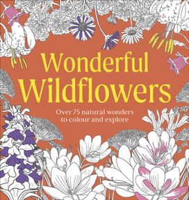 Wonderful Wildflowers Colouring Book Wonderful Wildflowers Colouring Book