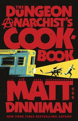 Dungeon Anarchist's Cookbook Dungeon Anarchist's Cookbook