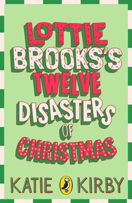 Lottie Brooks's Twelve Disasters of Christmas Lottie Brooks's Twelve Disasters of Christmas