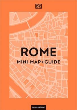 DK Rome Mini Map and Guide DK Rome Mini Map and Guide